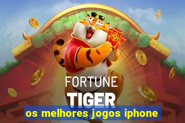 os melhores jogos iphone